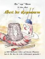 Ebook Albert der Regenwurm di Liam Bo Skol edito da Books on Demand