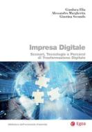Ebook Impresa Digitale di Gianluca Elia, Alessandro Margherita, Giustina Secundo edito da Egea