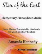 Ebook Star of the East Elementary Piano Sheet Music di Silvertonalities edito da SilverTonalities