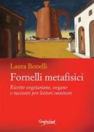 Ebook Fornelli metafisici di Laura Bonelli edito da Graphofeel