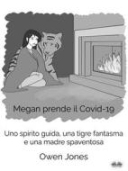 Ebook Megan Prende Il Covid-19 di Owen Jones edito da Tektime