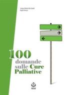 Ebook 100 domande sulle cure palliative di Anna Maria De Santi, Italo Penco edito da SEEd Edizioni Scientifiche