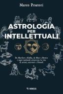 Ebook Astrologia per intellettuali di Marco Pesatori edito da Mimesis Edizioni