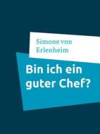 Ebook Bin ich ein guter Chef? di Simone von Erlenheim edito da Books on Demand