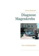 Ebook Diagnose Magenkrebs di Helmut Moldaschl edito da Books on Demand