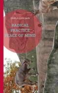 Ebook Radical Practice Peace of Mind di Izabela Luiza Jahn edito da Books on Demand