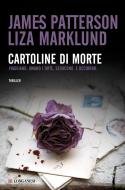 Ebook Cartoline di morte di James Patterson, Liza Marklund edito da Longanesi