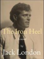 Ebook The Iron Heel di Jack London edito da Andura Publishing