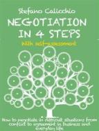 Ebook Negotiation in 4 steps di Stefano Calicchio edito da Stefano Calicchio