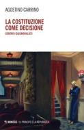 Ebook La costituzione come decisione di Agostino Carrino edito da Mimesis Edizioni