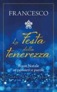 Ebook La Festa della tenerezza di Papa Francesco edito da TS Edizioni