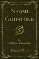 Ebook Naomi Godstone di Richmal Crompton edito da Forgotten Books