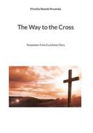 Ebook The Way to the Cross di Priscillia Nkembi Mvuemba edito da Books on Demand