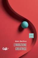 Ebook L'inibizione creatrice di Berthoz Alain edito da Codice Edizioni