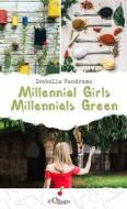 Ebook Millennial Girls Millennials Green di Isabella Vendrame edito da il Ciliegio Edizioni