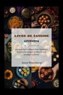 Ebook Livre De Cuisine Ayurveda di Azura Beauchamp edito da Marvelous