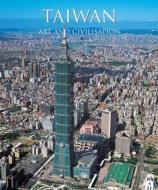 Ebook Taiwan Art & Civilisation di Hsiu, Huei Wang edito da Parkstone International