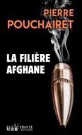 Ebook La filière afghane di Pierre Pouchairet edito da Palémon