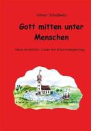 Ebook Gott mitten unter Menschen di Volker Schoßwald edito da Books on Demand