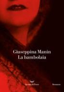Ebook La bambolaia di Giuseppina Manin edito da La nave di Teseo