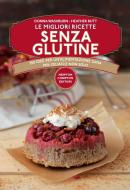 Ebook Le migliori ricette senza glutine di Heather Butt, Donna Washburn edito da Newton Compton Editori