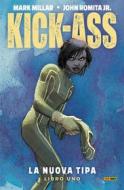 Ebook Kick-Ass: la nuova tipa 1 di Mark Millar, John Romita Jr edito da Panini Spa - Socio Unico