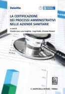 Ebook La certificazione dei processi amministrativi nelle aziende sanitarie di AA.VV. edito da Giappichelli Editore