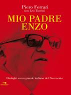 Ebook Mio padre Enzo di Leo Turrini edito da Compagnia editoriale Aliberti