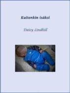 Ebook Kuitenkin Isäksi di Daisy Lindhill edito da Books on Demand
