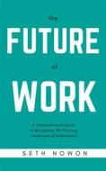Ebook The Future of Work di Seth Nowom edito da Mary Price