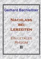 Ebook Nachlass bei Lebzeiten di Gerhard Bachleitner edito da Books on Demand