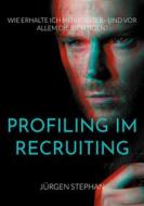 Ebook Profiling im Recruiting di Jürgen Stephan edito da Books on Demand