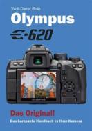 Ebook Olympus E-620 di Wolf-Dieter Roth edito da Books on Demand