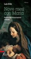 Ebook Nove mesi con Maria. Novena dall'Annunciazione al Natale di Erlin Luis edito da Edizioni Messaggero Padova