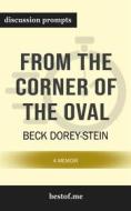 Ebook From the Corner of the Oval: A Memoir: Discussion Prompts di bestof.me edito da bestof.me