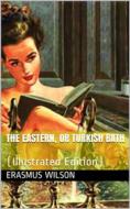 Ebook The Eastern, or Turkish Bath di Erasmus Wilson edito da iOnlineShopping.com