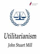 Ebook Utilitarianism di John Stuart Mill edito da Passerino