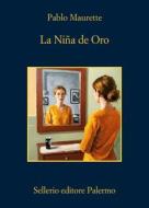 Ebook La Niña de Oro di Pablo Maurette edito da Sellerio Editore