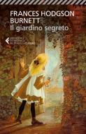 Ebook Il giardino segreto di Frances Hodgson Burnett edito da Feltrinelli Editore