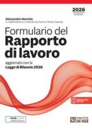 Ebook Formulario del Rapporto di lavoro 2026 di Alessandro Necchio, Rachele Dal Santo, Matteo Tasinato edito da IlSole24Ore Professional