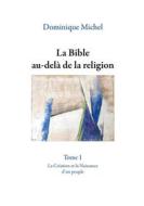 Ebook La Bible au-delà de la religion di Dominique Michel edito da Books on Demand
