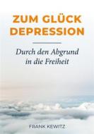Ebook Zum Glück Depression di Frank Kewitz edito da Books on Demand