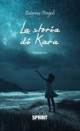 Ebook La storia di Kara di Caterina Fregoli edito da Booksprint