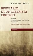 Ebook Breviario di un liberista eretico di Ernesto Rossi edito da Rubbettino Editore
