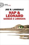 Ebook Hap & Leonard. Sangue e limonata di Lansdale Joe R. edito da Einaudi