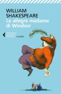 Ebook Le allegre madame di Windsor di William Shakespeare edito da Feltrinelli Editore