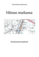 Ebook Hilman matkassa di Toivo Korpelainen, Seija Timonen edito da Books on Demand