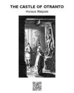 Ebook The Castle of Otranto di Horace Walpole edito da epf