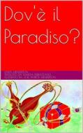 Ebook Dov&apos;è Il Paradiso? di Linda Henderson edito da Babelcube Inc.