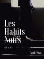 Ebook Les Habits Noirs di Paul Féval edito da Books on Demand